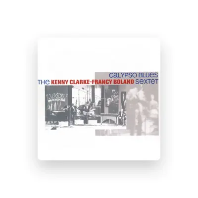 Listen to The Kenny Clarke-Francy Boland Sextet, watch music videos, read bio, see tour dates & more!