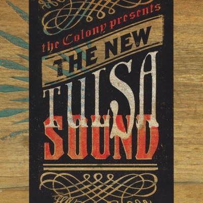 The Colony Presents: The New Tulsa Sound