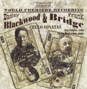 Bridge - Blackwood: Cello Sonatas