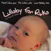 Stream & download Lullaby for Ruka (feat. Phil Cordaro & Laura Halladay) - Single