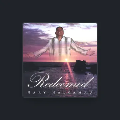 Listen to Gary K Haleamau, watch music videos, read bio, see tour dates & more!