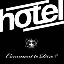 Comment te dire ? - Single - Hotel Comment te dire ? - Single - Hotel