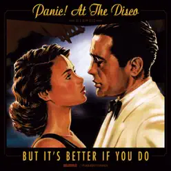 But It's Better If You Do - Single - Panic! At The Disco