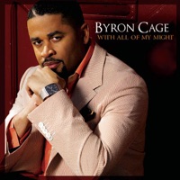 With All of My Might - Byron Cage