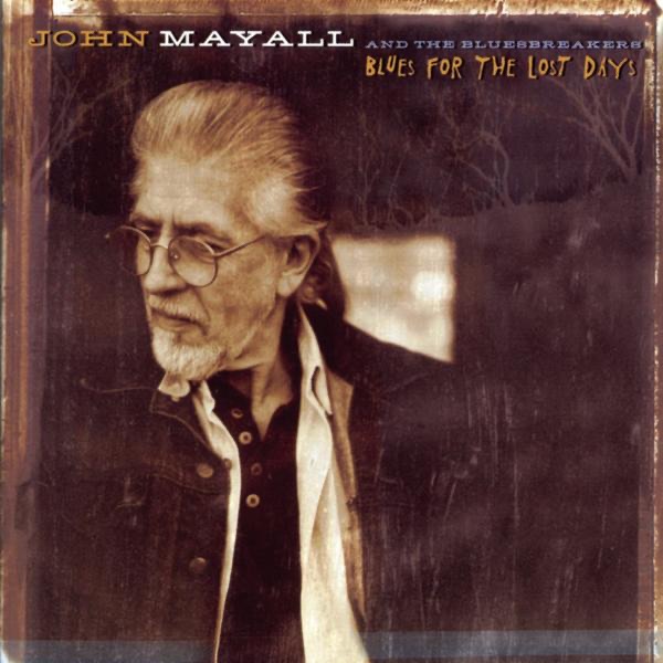 Обложка альбома «Blues for the Lost Days» — John Mayall & The Bluesbreakers