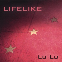 Lu Lu - Lifelike