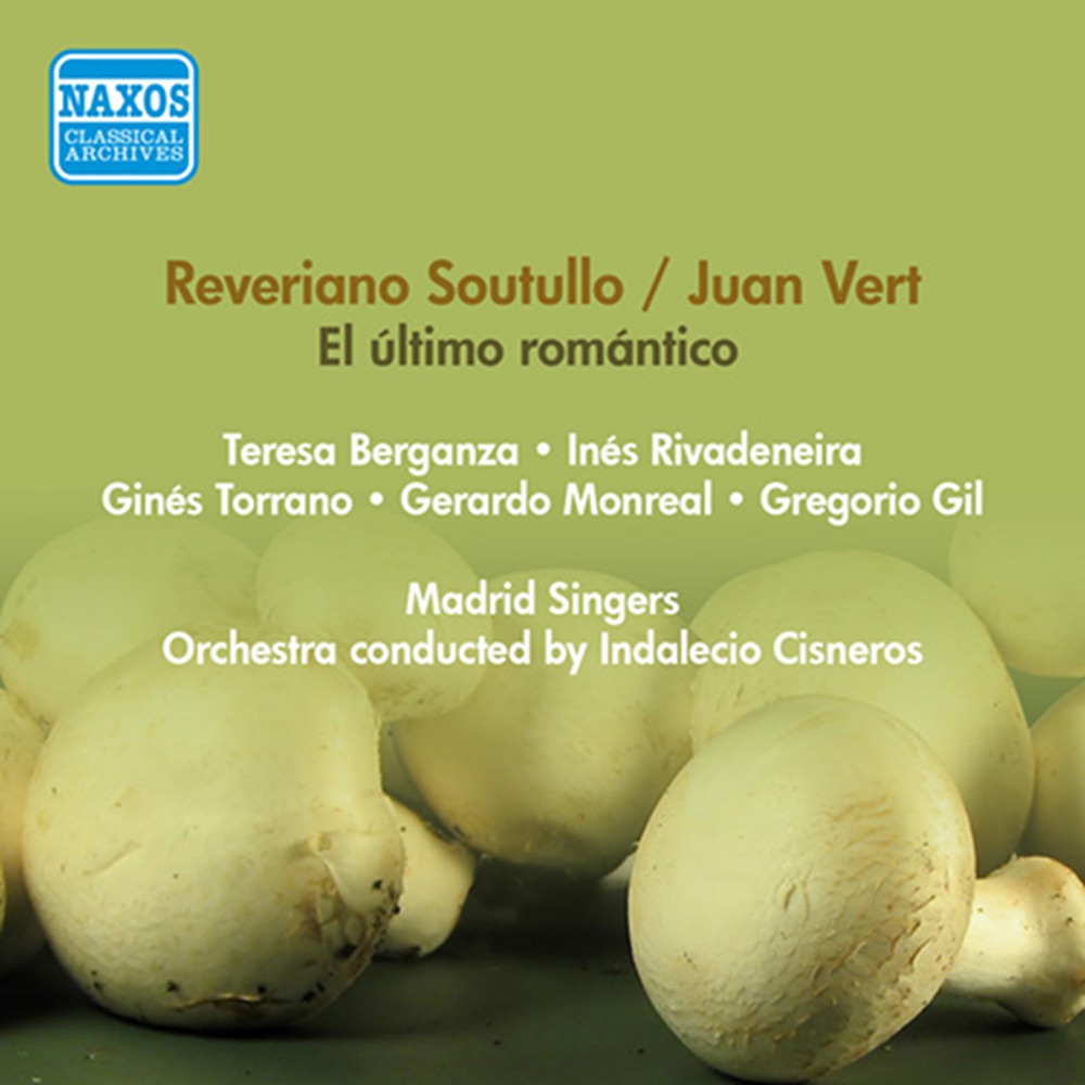 Обложка альбома «Soutullo, R. - Vert, J.: Ultimo Romantico (El) [Zarzuela] (Berganza, Rivadeneira, Torrano, Cisneros) (1956)» — Studio Orchestra, Gerardo Monreal, Gregorio Gil, Ines Rivadeneira, Maria Teresa Berganza, Madrid Singers, Gines Torrano & Indalecio Cisneros