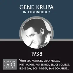 Complete Jazz Series 1938 - Gene Krupa Complete Jazz Series 1938 - Gene Krupa