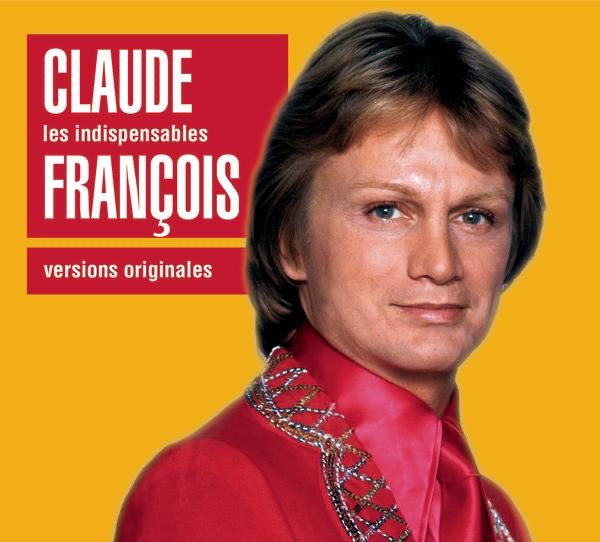 Les indispensables de Claude François (Versions Originales)