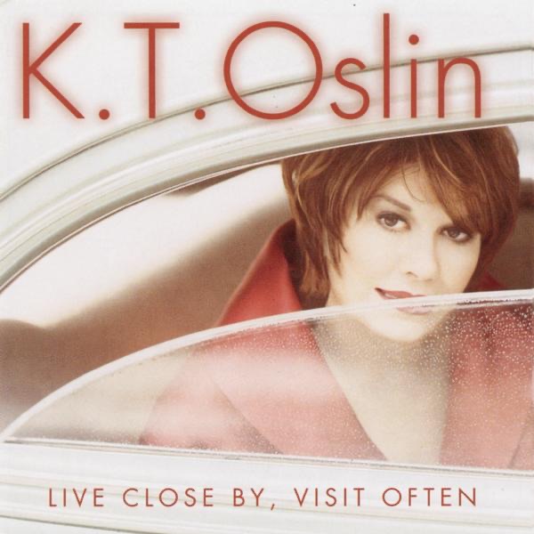 Обложка альбома «Live Close By, Visit Often» — K.T. Oslin