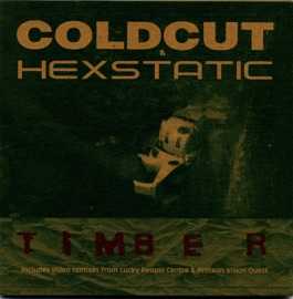 Timber (Original Version) Coldcut & Hexstatic