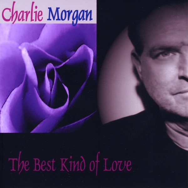 Обложка альбома «The Best Kind of Love» — Charlie Morgan