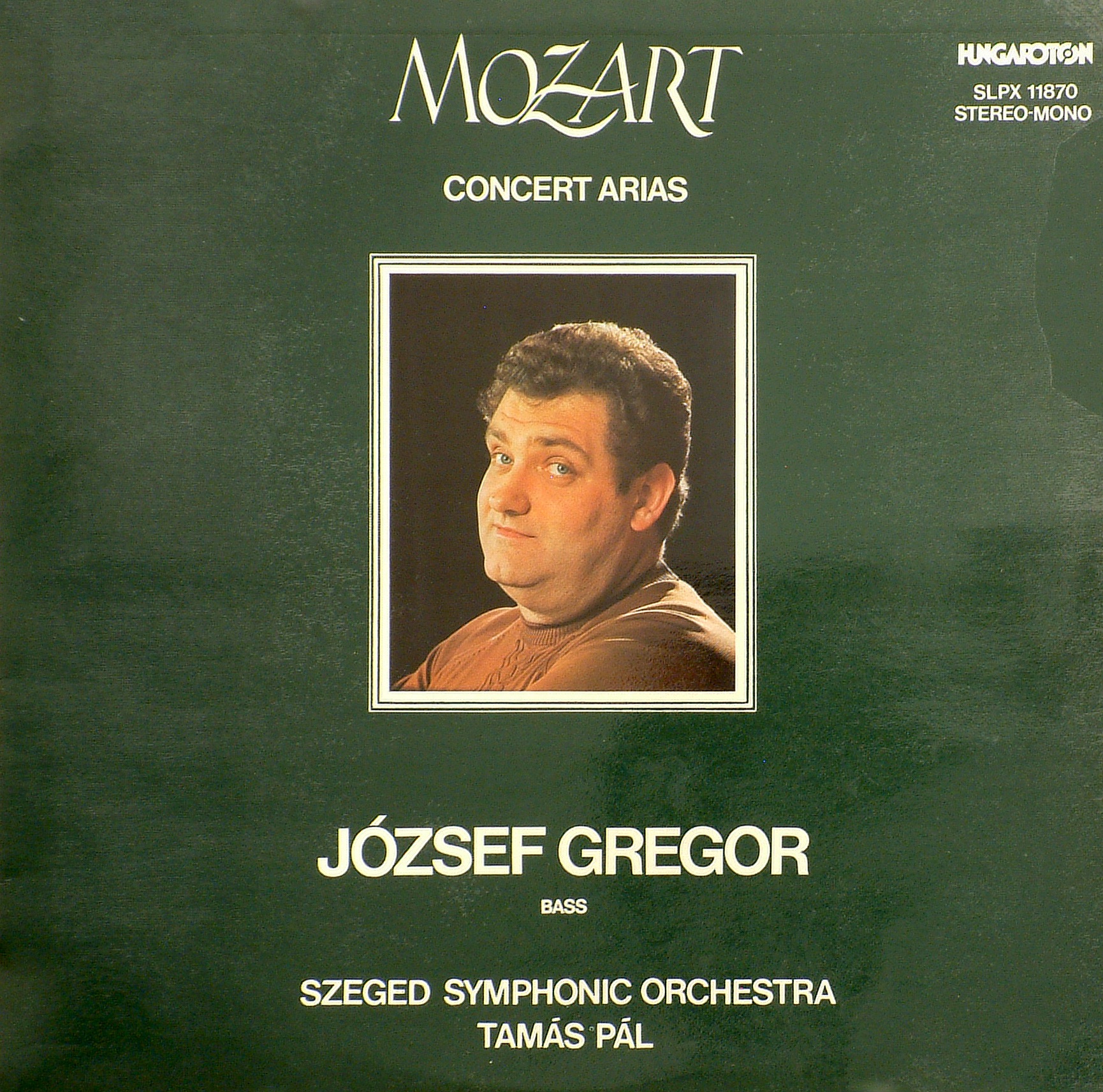 Concert Arias (Hungaroton Classics) by József Gregor, Tamás Pál & Szeged Symphonic Orcestra album cover