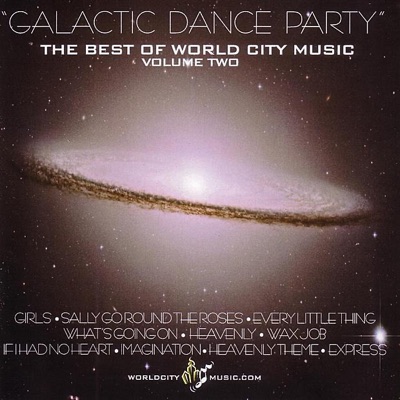 Galactic Dance Party: The Best of World City Music, Vol. 2