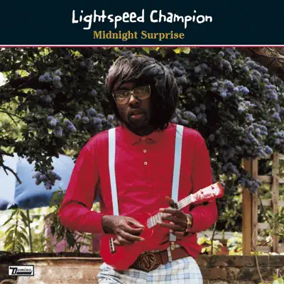 Midnight Surprise - EP - Lightspeed Champion Midnight Surprise - EP - Lightspeed Champion