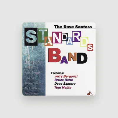 Listen to Dave Santoro, watch music videos, read bio, see tour dates & more!