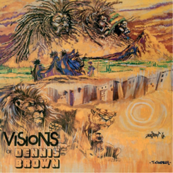 Visions of Dennis Brown - Dennis Brown Cover Art