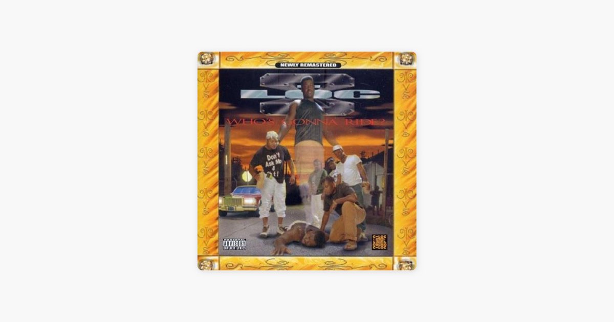 Who's Gonna Ride - Album by C-Loc - Apple Music