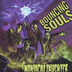 Maniacal Laughter - The Bouncing Souls