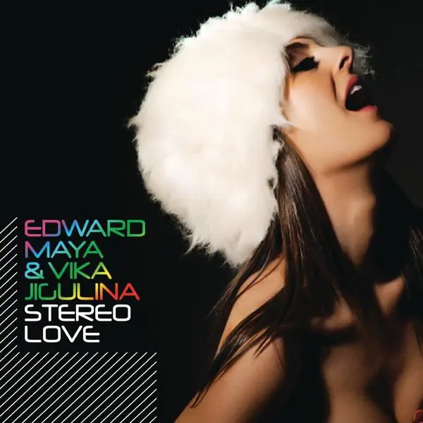 STEREO LOVE — EDWARD MAYA & VIKA JIGULINA
