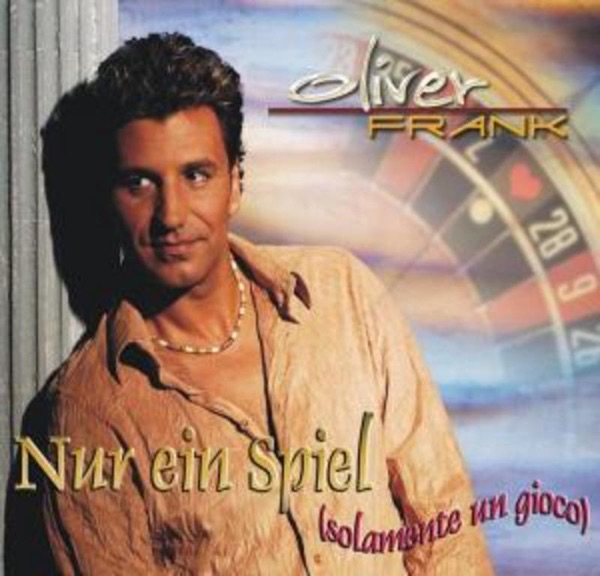 Cover Oliver Frank - Nur Ein Spiel (Solamente Un Gioco) (Latenight Dj)