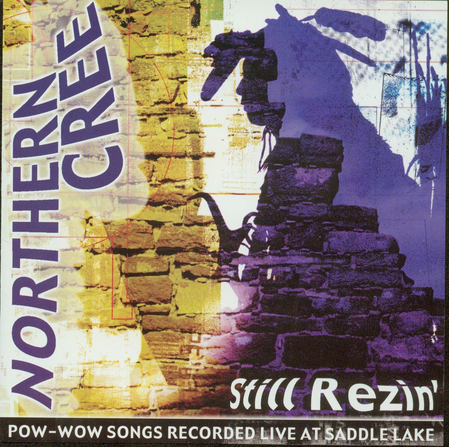 Still Rezin' - Pow-Wow Songs Recorded Live At Saddle Lake