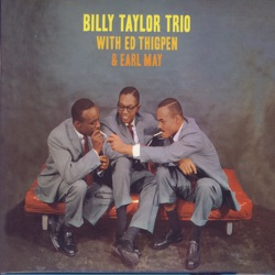 Billy Taylor & Ed Thigpen & Earl May - There Will Never Be Another You