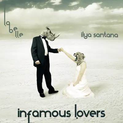 Слушать: Ilya Santana — Infamous Lovers - EP