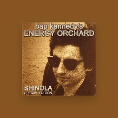 Listen to Bap Kennedy's Energy Orchard, watch music videos, read bio, see tour dates & more!