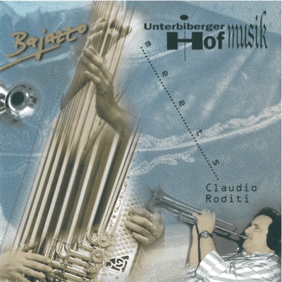 Bajazzo (Unterbiberger Hofmusik Meets Claudio Roditi)