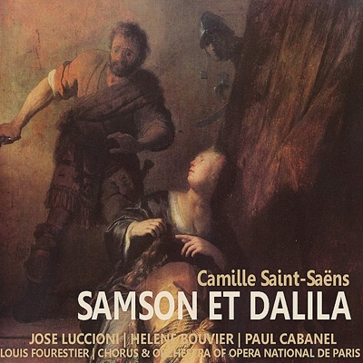 Saint-Saëns: Samson et Dalila