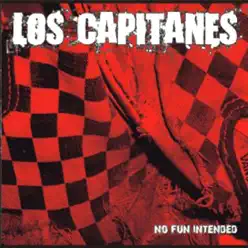 No Fun Intended - Los Capitanes