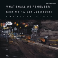What Shall We Remember - Scot Weir & Jan Czajkowski