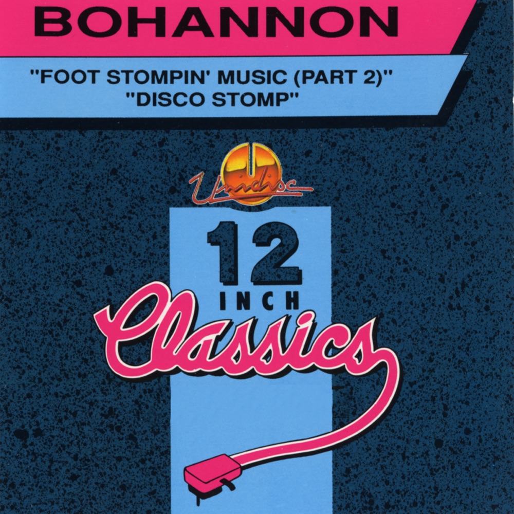 Обложка альбома «12 Inch Classics (Foot Stompin Music (Part 2) & Disco Stomp)» — Bohannon