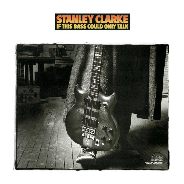 クロスオーバー ・ベーシストの研究 スタンリー・クラーク・ベース・テクニック Stanley Clarke：久しぶりの音楽ネタである: 中年音楽狂日記