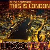 This Is London - Glide & Swerve