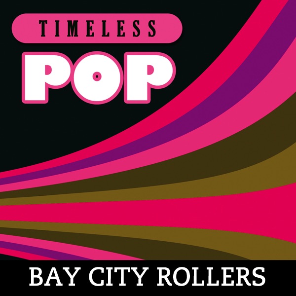 Timeless Pop: Bay City Rollers