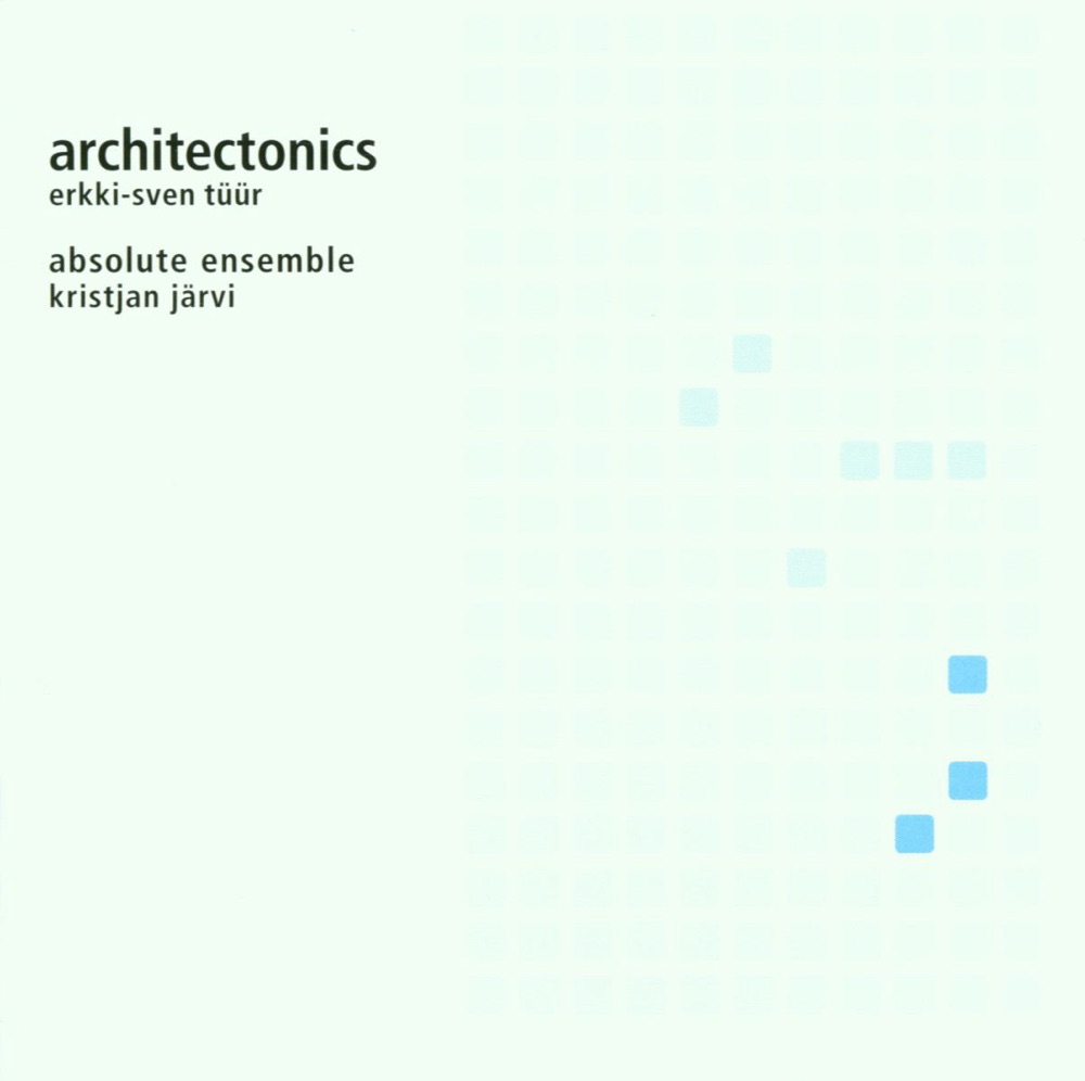 Обложка альбома «Architectonics» — Absolute Ensemble, Erkki-Sven Tüür & Kristjan Järvi