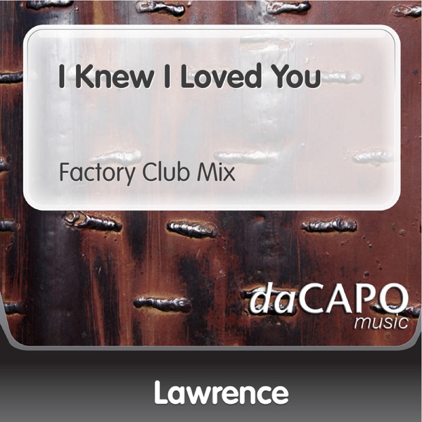 Cover of I Knew I Loved You - Single