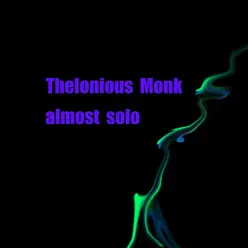 Almost Solo - Thelonious Monk