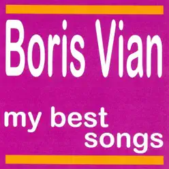 Boris Vian : My Best Songs - Boris Vian