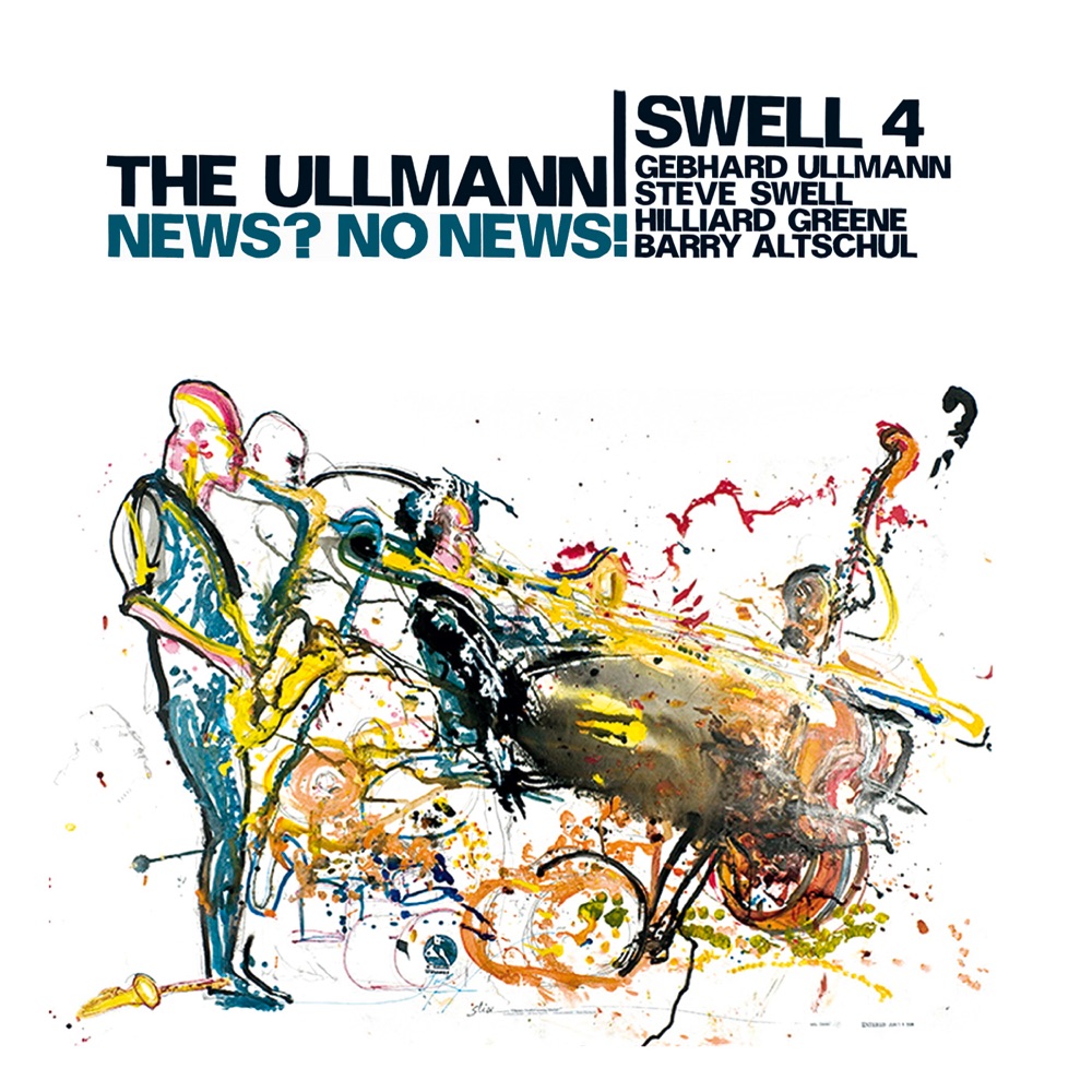 Обложка альбома «News? No News! (feat. Hilliard Greene, Gebhard Ullmann, Steve Swell & Barry Altschul)» — The Ullmann-Swell 4