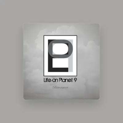 Listen to Life On Planet 9, watch music videos, read bio, see tour dates & more!