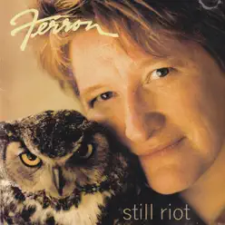 Still Riot - Ferron