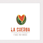 Fake No More (feat. Irina Karamarkovic) - La Cherga