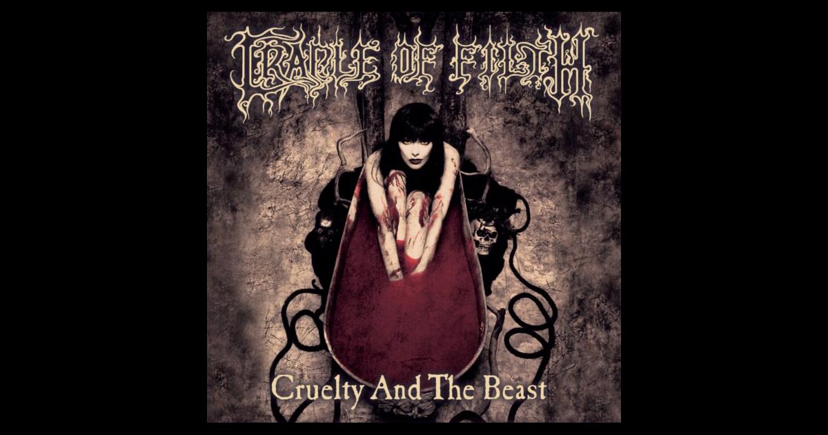 Альбом «Cruelty & the Beast» — Cradle of Filth — Apple Music