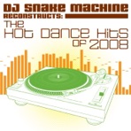 DJ Snake Machine Reconstructs the Hot Dance Hits of 2008, Vol. 1 - EP