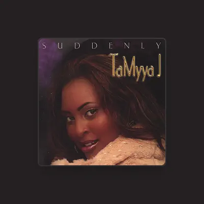 Listen to TaMyya J, watch music videos, read bio, see tour dates & more!