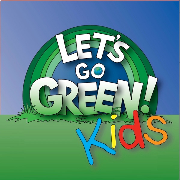 Let's Go Green Kids