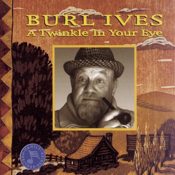 Обложка альбома «A Twinkle In Your Eye» — Burl Ives